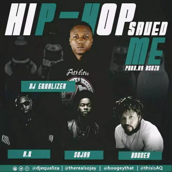 DJ Equaliza - HipHop Save Me ft Sojay,  Boogey & A-Q